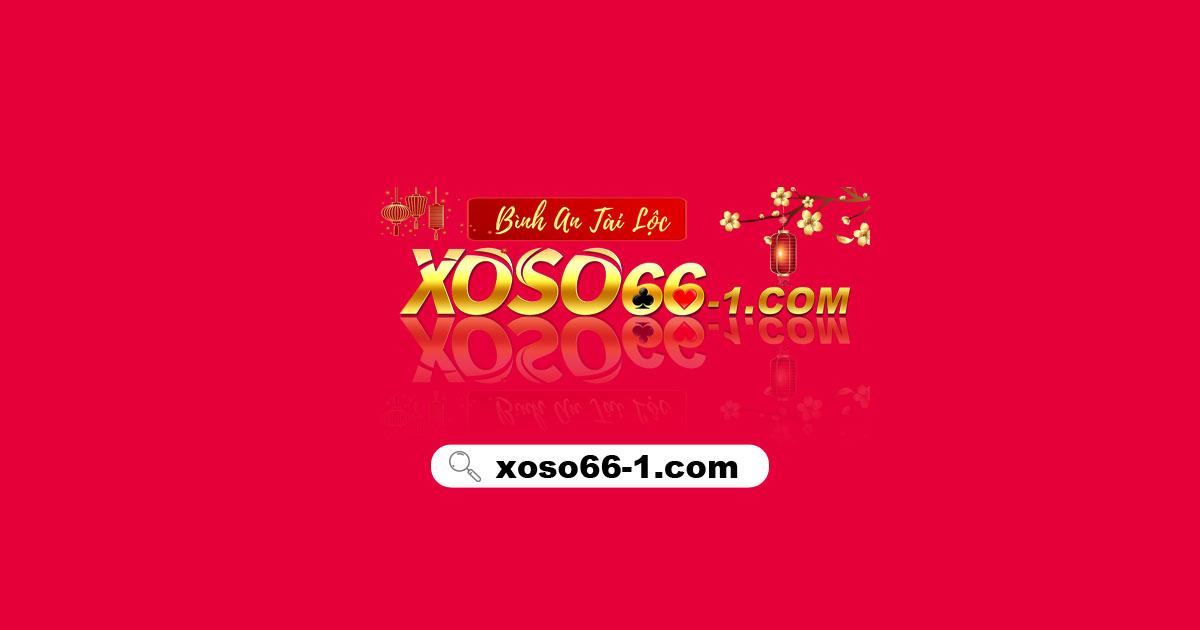 Xoso66 - xổ số 66│🧧 Đăng ký tài khoản Xoso66 nhận ngay quà tặng ngọt ngào 350k. 🎁 Đừng bỏ lỡ!